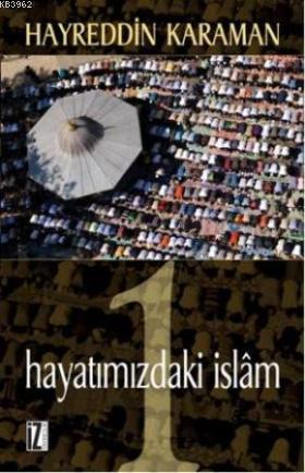 Hayatımızdaki İslâm 1 | benlikitap.com