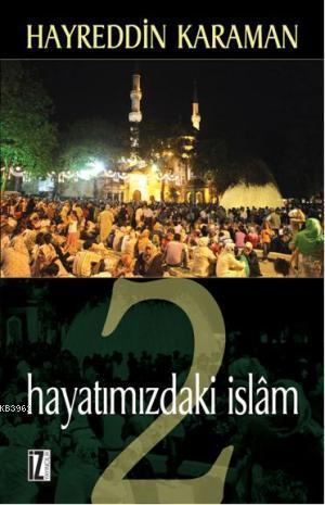 Hayatımızdaki İslâm 2 | benlikitap.com