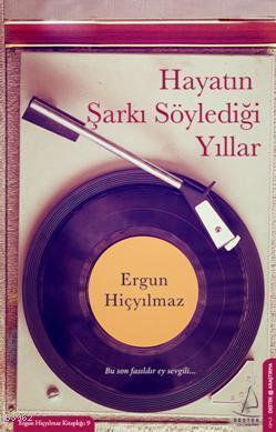 Hayatın Şarkı Söylediği Yıllar | benlikitap.com