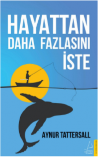 Hayattan Daha Fazlasını İste | benlikitap.com