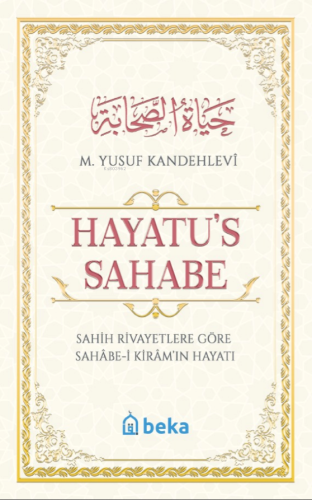 Hayatu's Sahabe;Sahih Rivayetlere Göre Sahâbe-i Kiram'ın Hayatı | benl