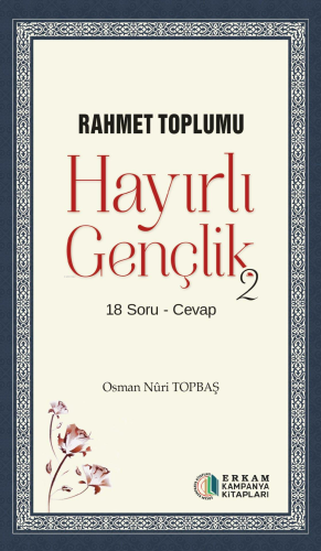 Hayırlı Gençlik - 2;Rahmet Toplumu | benlikitap.com