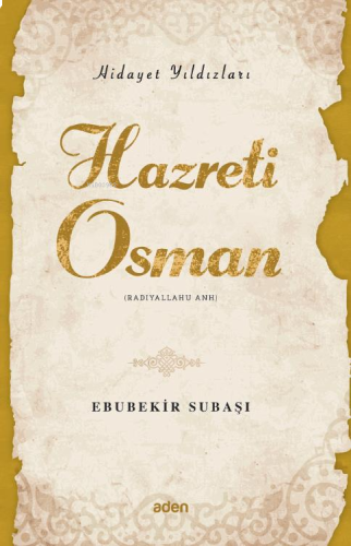 Hazreti Osman (Radiyallahu Anh);Hidayet Yıldızları | benlikitap.com