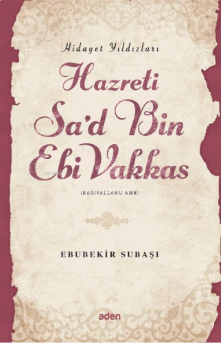 Hazreti Sa'd Bin Ebi Vakkas (Radiyallahu Anh);Hidayet Yıldızları | ben