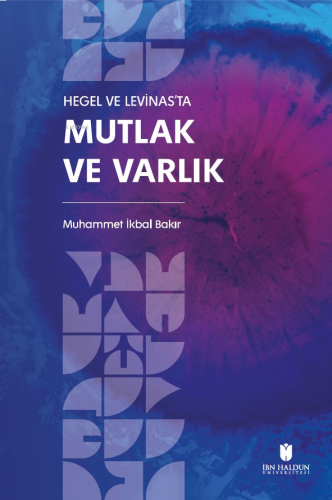 Hegel Ve Levinas’ta Mutlak Ve Varlık | benlikitap.com