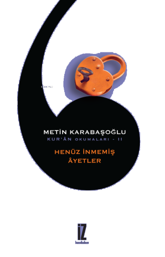 Henüz İnmemiş Âyetler; Kur'ân Okumaları - II | benlikitap.com