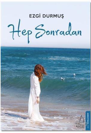 Hep Sonradan | benlikitap.com