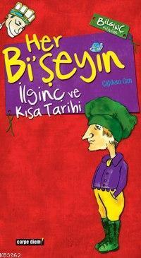 Her Bi'şeyin İlginç ve Kısa Tarihi | benlikitap.com