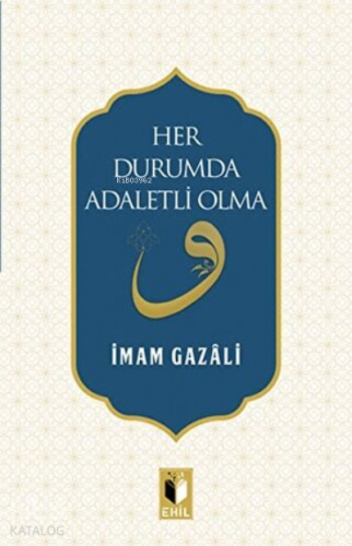 Her Durumda Adaletli Olma | benlikitap.com