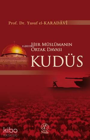 Her Müslümanın Ortak Davası Kudüs | benlikitap.com