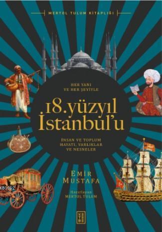 Her Yanı ve Her Şeyiyle 18 Yüzyıl İstanbul'u | benlikitap.com