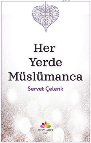 Her Yerde Müslümanca | benlikitap.com