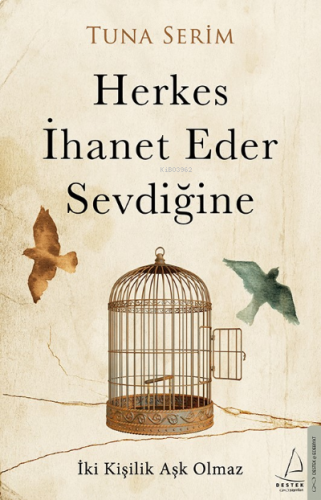 Herkes İhanet Eder Sevdiğine;İki Kişilik Aşk Olmaz | benlikitap.com