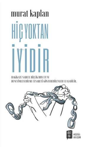 Hiç Yoktan İyidir | benlikitap.com