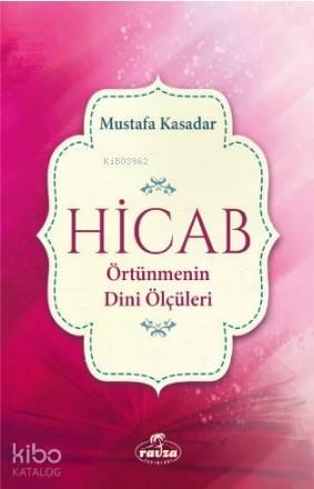 Hicab Örtünmenin Dini Ölçüleri | benlikitap.com