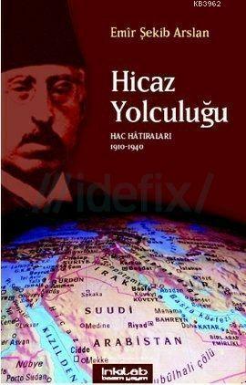 Hicaz Yolculuğu; Hac Hatıraları 1910-1940 | benlikitap.com