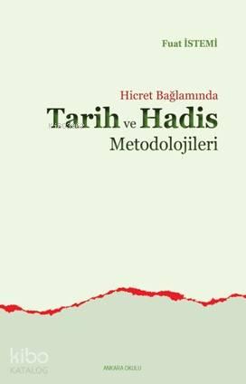 Hicret Bağlamında Tarih ve Hadis Metodolojileri | benlikitap.com