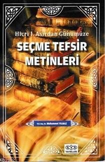 Hicri Asırdan Günümüze Seçme Tefsir Metinleri | benlikitap.com