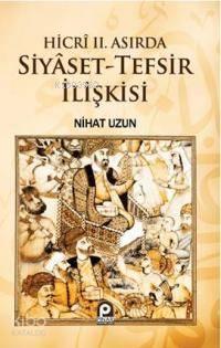 Hicri II. Asırda Siyaset-Tefsir İlişkisi | benlikitap.com