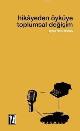 Hikayeden Öyküye Toplumsal Değişim | benlikitap.com