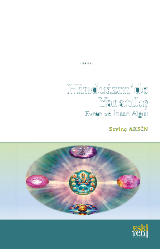 Hinduizm’de Yaratılış Evren ve İnsan Algısı | benlikitap.com