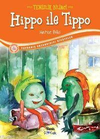 Hippo İle Tippo; Temizlik Bilinci | benlikitap.com