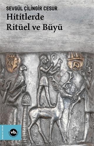 Hititlerde Ritüel ve Büyü | benlikitap.com