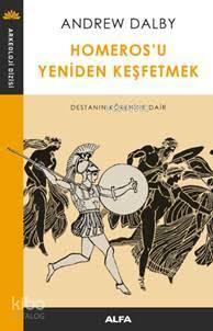 Homeros'u Yeniden Keşfetmek | benlikitap.com