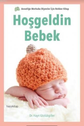 Hoşgeldin Bebek | benlikitap.com