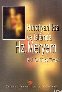 Hristiyanlıkta ve İslamda Hz. Meryem | benlikitap.com