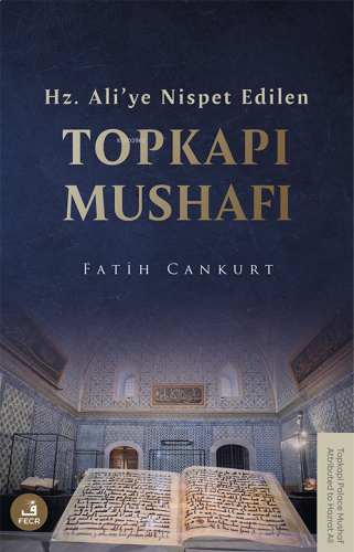 Hz. Ali’ye Nispet Edilen Topkapı Mushafı | benlikitap.com