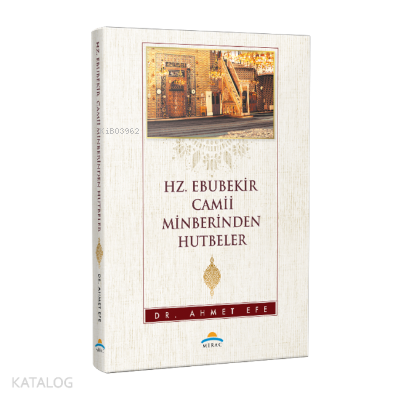 Hz. Ebubekir Camii Minberinden Hutbeler | benlikitap.com