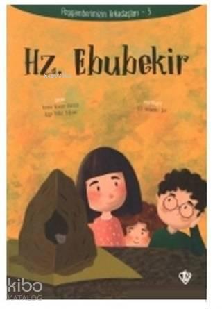 Hz. Ebubekir - Peygamberimizin Arkadaşları 3 | benlikitap.com