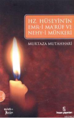 Hz. Hüseyin'in Emr-i Maruf ve Nehy-i Münkeri | benlikitap.com