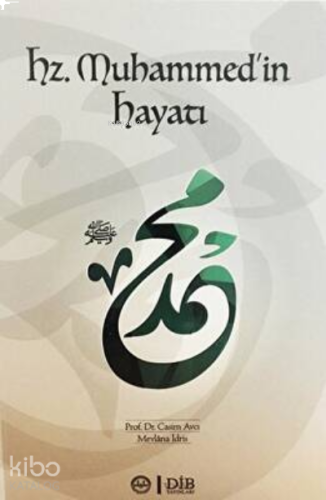 Hz. Muhammed'İn Hayati-Diyanet İşleri Başkanliği | benlikitap.com