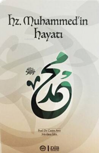 Hz. Muhammed'İn Hayati-Diyanet İşleri Başkanliği | benlikitap.com