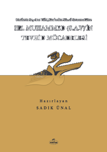 Hz. Muhammed (SAV)’in Tevhid Mücadelesi | benlikitap.com