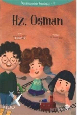 Hz.Osman - Peygamberimizin Arkadaşları 8 | benlikitap.com