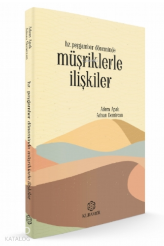 Hz. Peygamber Döneminde Müşriklerle İlişkiler | benlikitap.com