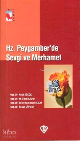 Hz. Peygamber'de Sevgi ve Merhamet | benlikitap.com