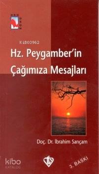 Hz. Peygamberin Çağımıza Mesajları | benlikitap.com