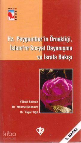 Hz. Peygamber'in Örnekliği, İslam'ın Sosyal Dayanışma ve İsrafa Bakışı