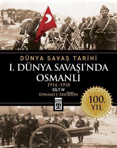 I. Dünya Savaşı'nda Osmanlı | benlikitap.com