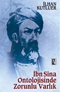 İbn Sînâ Ontolojisinde Zorunlu Varlık | benlikitap.com