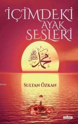 İçimdeki Ayak Sesleri | benlikitap.com