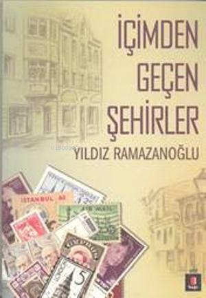 İçimden Geçen Şehirler | benlikitap.com