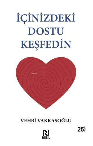 İçinizdeki Dostu Keşfedin | benlikitap.com