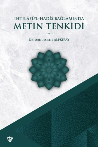 İhtilafül Hadis Bağlamında Metin Tenkidi | benlikitap.com