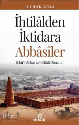 İhtilalden İktidara Abbasiler | benlikitap.com