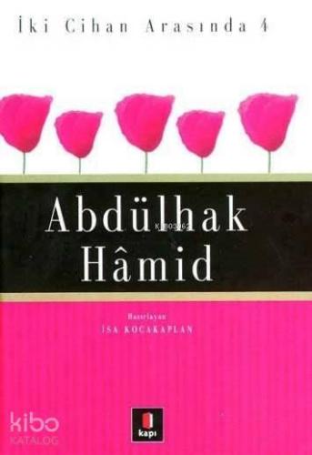 İki Cihan Arasında 4 - Abdülhak Hâmid | benlikitap.com